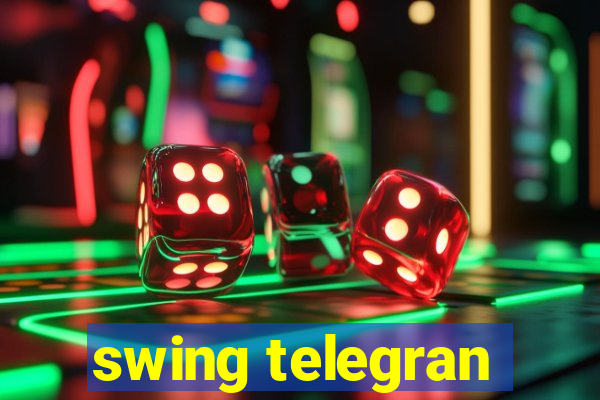 swing telegran